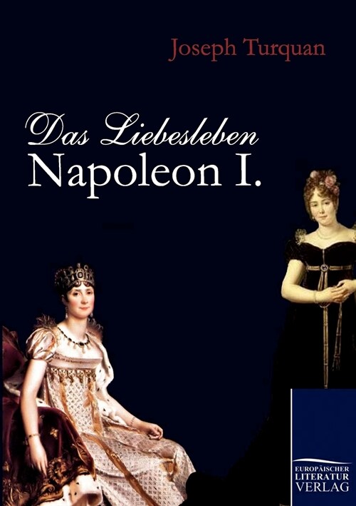 Das Liebesleben Napoleon I. (Paperback)