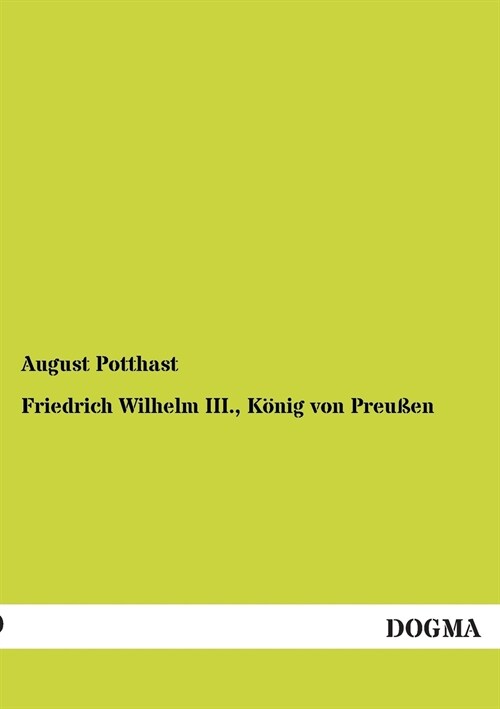 Friedrich Wilhelm III., Konig Von Preussen (Paperback)