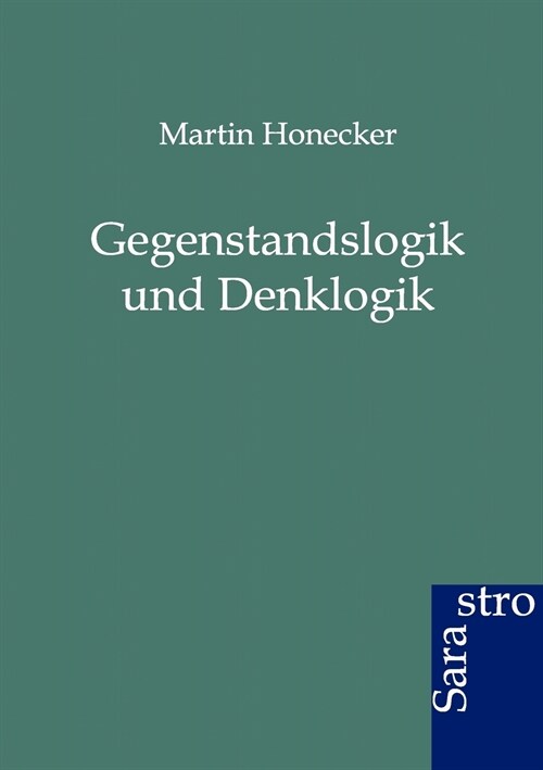 Gegenstandslogik Und Denklogik (Paperback)