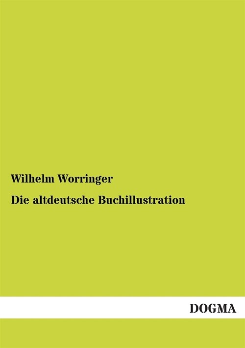 Die Altdeutsche Buchillustration (Paperback)