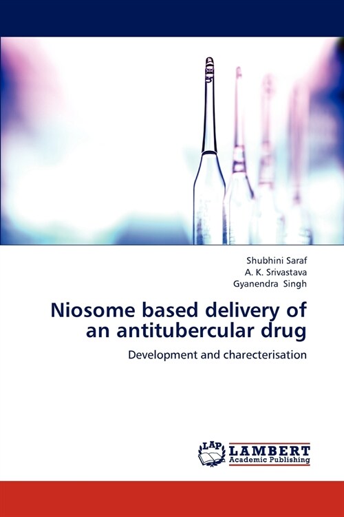 Niosome Based Delivery of an Antitubercular Drug (Paperback)