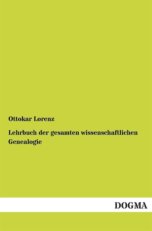 Lehrbuch Der Gesamten Wissenschaftlichen Genealogie (Paperback)