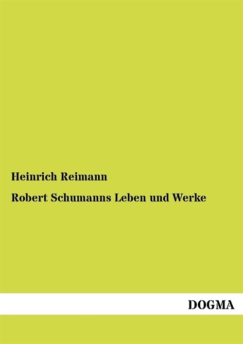 Robert Schumanns Leben Und Werke (Paperback)
