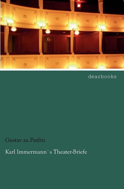 Karl Immermann`s Theater-Briefe (Paperback)