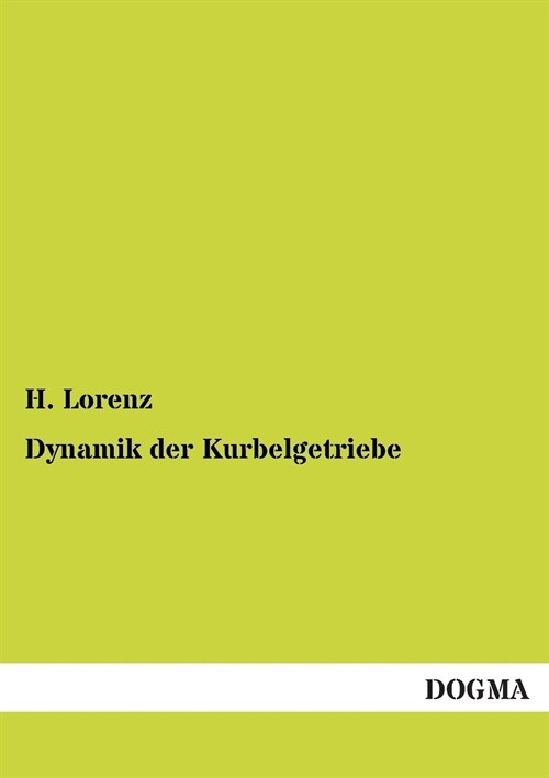 Dynamik Der Kurbelgetriebe (Paperback)