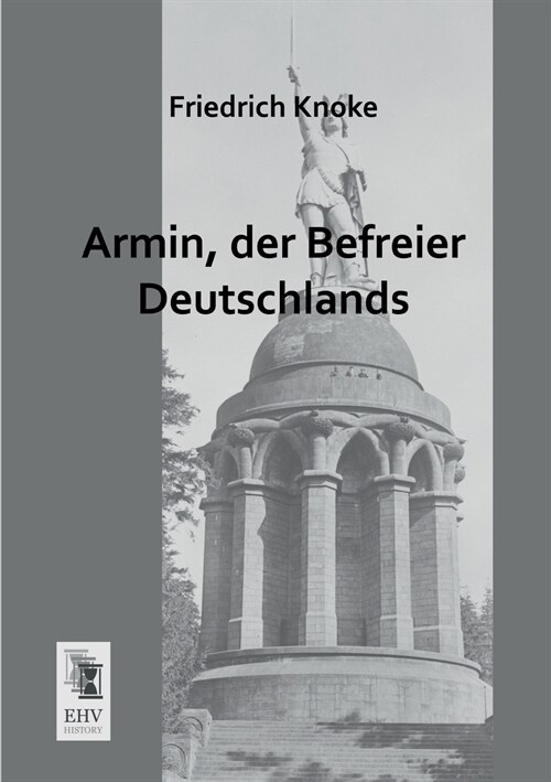 Armin, Der Befreier Deutschlands (Paperback)