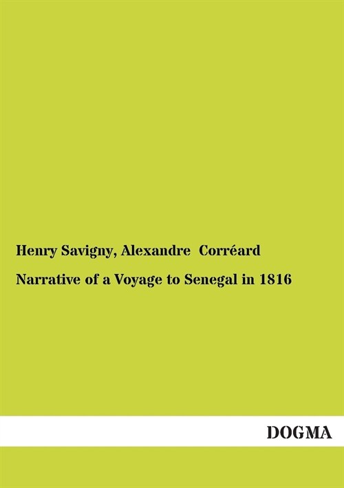 Narrative of a Voyage to Senegal in 1816 (Paperback)