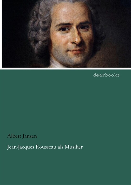 Jean-Jacques Rousseau ALS Musiker (Paperback)