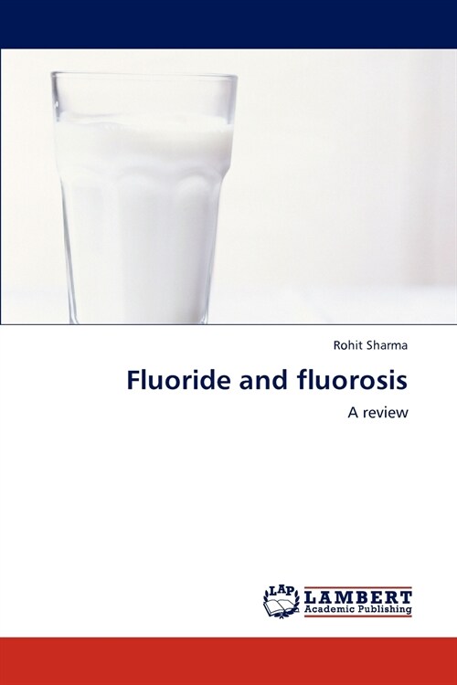 Fluoride and Fluorosis (Paperback)