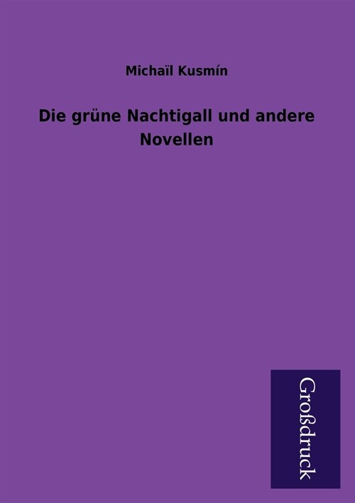 Die Grune Nachtigall Und Andere Novellen (Paperback)