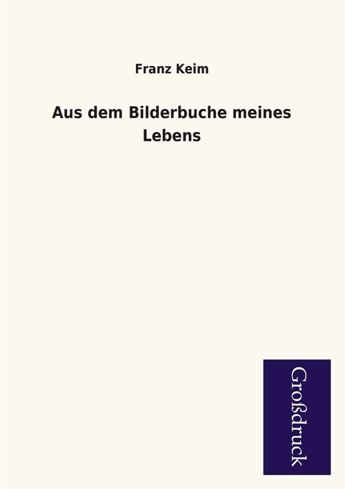 Aus Dem Bilderbuche Meines Lebens (Paperback)