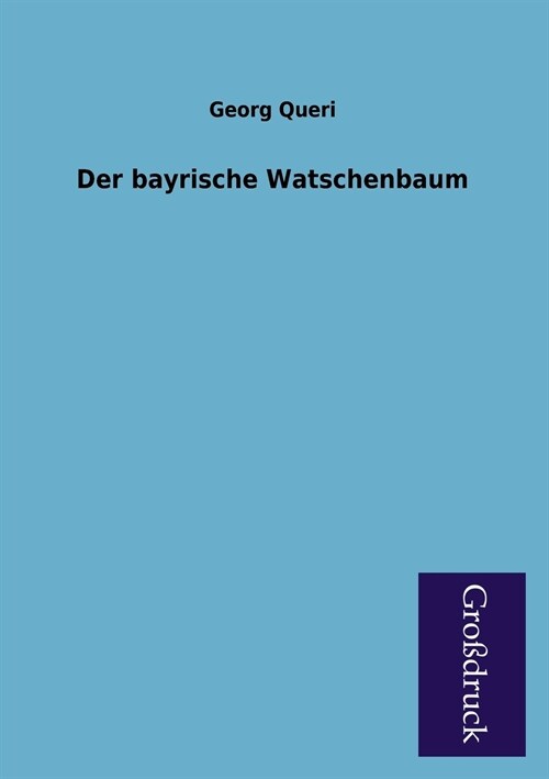 Der Bayrische Watschenbaum (Paperback)