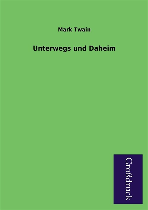 Unterwegs Und Daheim (Paperback)