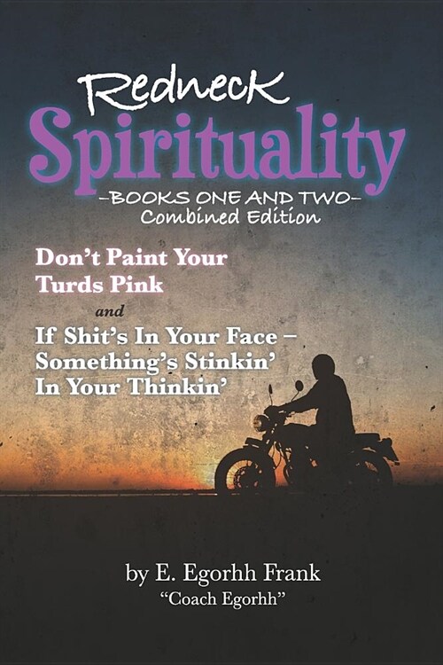 Redneck Spirituality Books One and Two Combined Edition (Paperback)