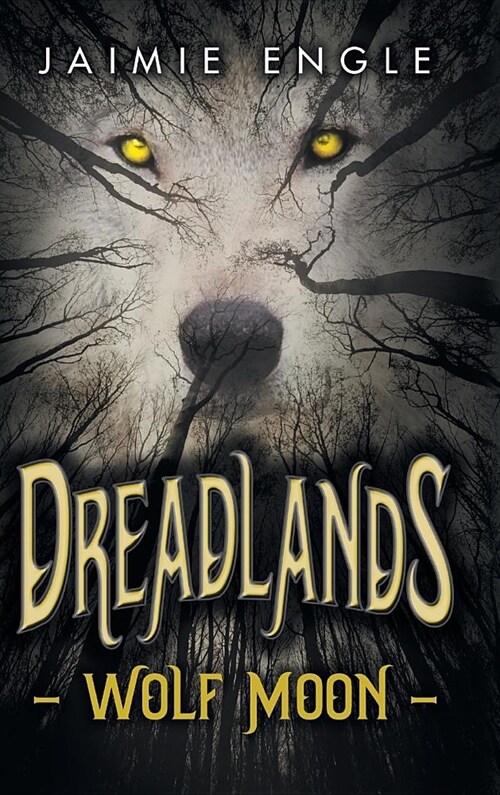 Dreadlands: Wolf Moon (Hardcover)