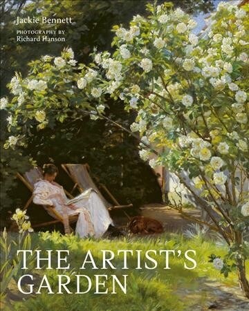 The Artists Garden : The secret spaces that inspired great art (Hardcover)
