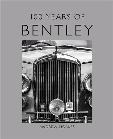 100 Years of Bentley (Hardcover)