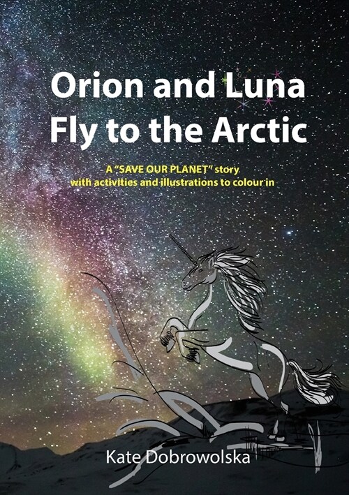 Orion and Luna Fly to the Arctic (Paperback)