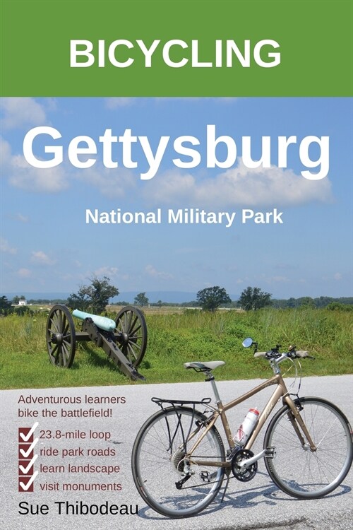 Bicycling Gettysburg National Military Park: The Cyclists Civil War Travel Guide (Paperback)