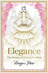 Elegance : the beauty of French fashion