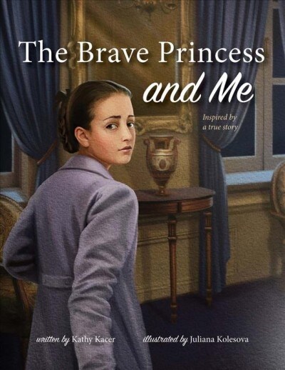 The Brave Princess and Me (Hardcover)