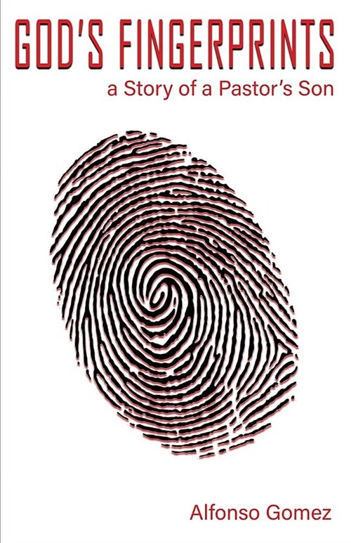 Gods Fingerprints: A Story of a Pastors Son (Paperback)