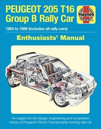 Peugeot 205 T16 Group B Rally Car : 1983 to 1988 (Hardcover)