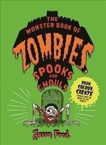 The Monster Book of Zombies, Spooks and Ghouls: (spooky, Halloween, Activities) (Paperback)