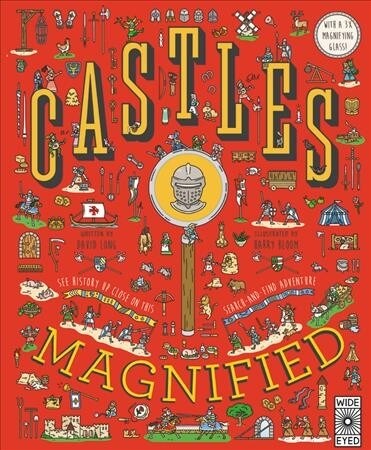 Castles Magnified: ! [With 3x Magnifying Glass] (Hardcover)