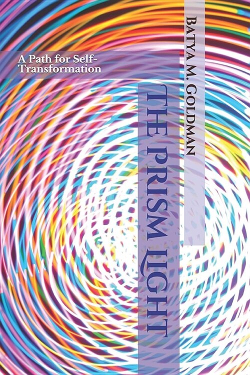 The Prism Light: A Path for Self-Transformation (Paperback)