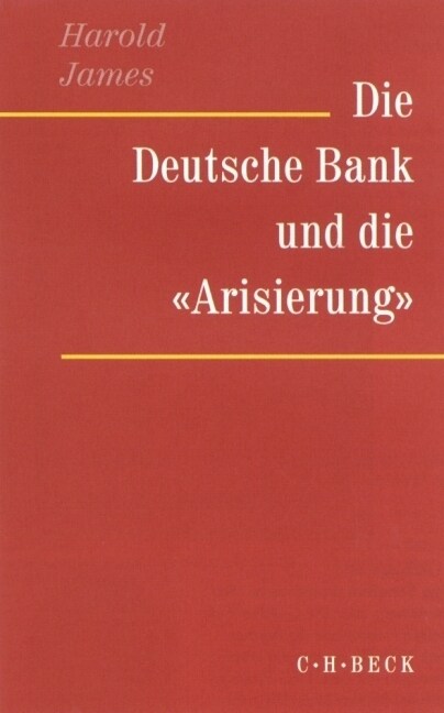 Die Deutsche Bank und die Arisierung (Paperback)