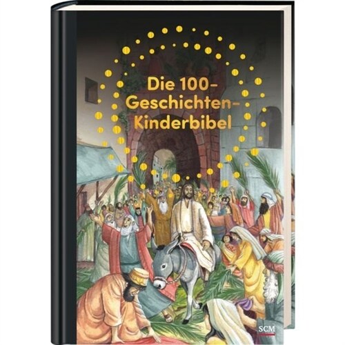 Die 100-Geschichten-Kinderbibel (Hardcover)