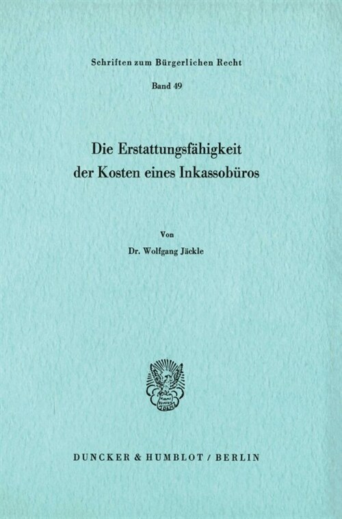 Die Erstattungsfahigkeit Der Kosten Eines Inkassoburos (Paperback)