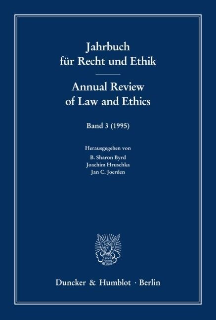 Jahrbuch Fur Recht Und Ethik / Annual Review of Law and Ethics: Bd. 3 (1995). Themenschwerpunkt: Rechtsstaat Und Menschenrechte / Human Rights and the (Paperback)