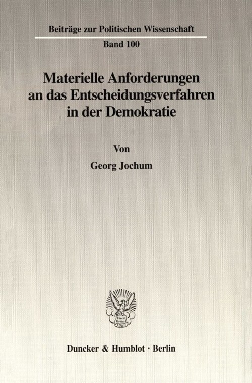 Materielle Anforderungen an Das Entscheidungsverfahren in Der Demokratie (Paperback)