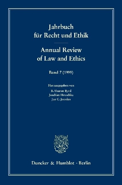 Jahrbuch Fur Recht Und Ethik / Annual Review of Law and Ethics: Bd. 7 (1999). Themenschwerpunkt: Der Analysierte Mensch / The Human Analyzed (Paperback)