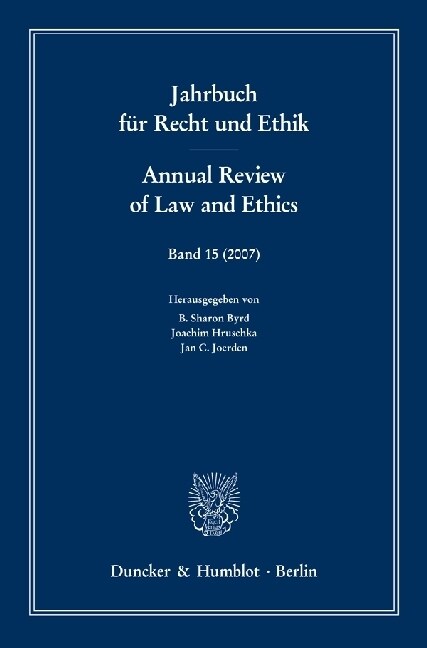 Jahrbuch Fur Recht Und Ethik / Annual Review of Law and Ethics: Bd. 15 (27). Themenschwerpunkt: Medizinethik Und -Recht / The Law and Ethics of Medici (Paperback)