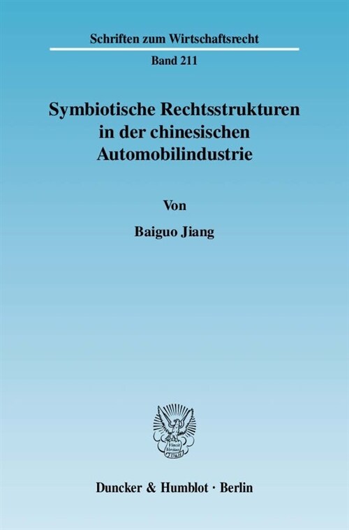 Symbiotische Rechtsstrukturen in der chinesischen Automobilindustrie (Paperback)