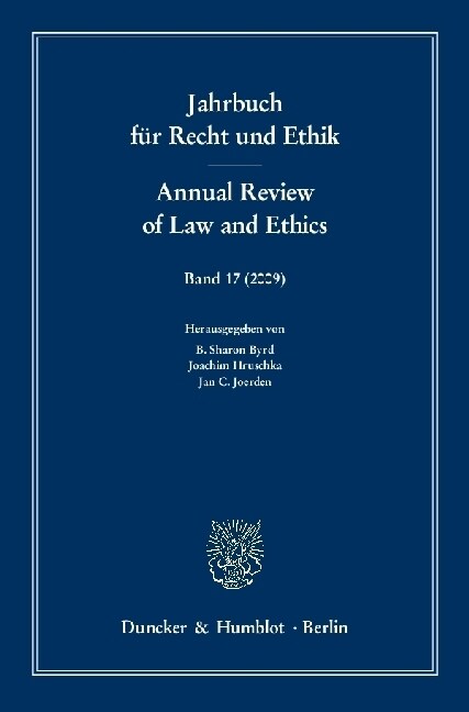 Jahrbuch Fur Recht Und Ethik / Annual Review of Law and Ethics: Bd. 17 (29). Themenschwerpunkte: I. Kants Friedensschrift / Kants Peace Project. Mith (Paperback)