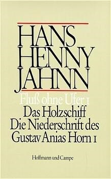 Das Holzschiff. Die Niederschrift des Gustav Anias Horn 1 (Hardcover)