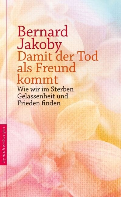 Damit der Tod als Freund kommt (Hardcover)