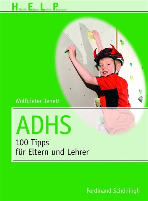 Adhs: 100 Tipps F? Eltern Und Erzieher (Paperback)