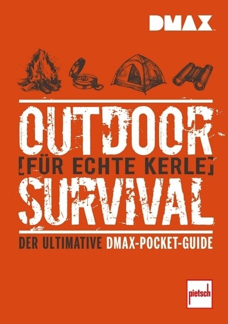 DMAX Outdoor-Survival fur echte Kerle (Paperback)