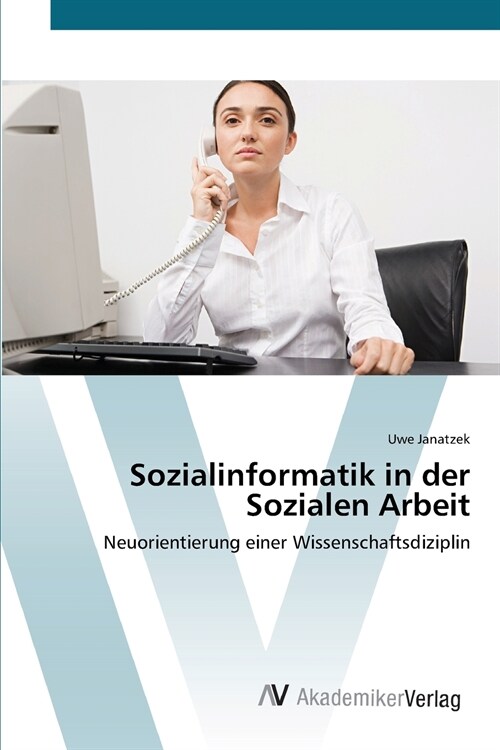 Sozialinformatik in der Sozialen Arbeit (Paperback)