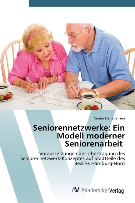 Seniorennetzwerke: Ein Modell moderner Seniorenarbeit (Paperback)