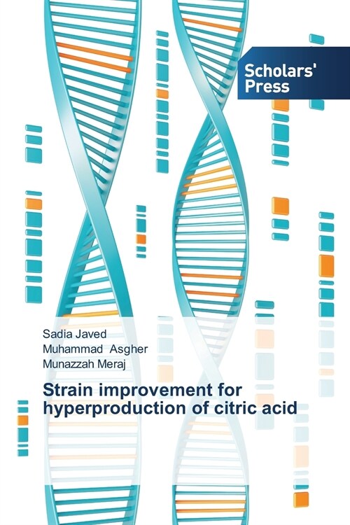 Strain improvement for hyperproduction of citric acid (Paperback)