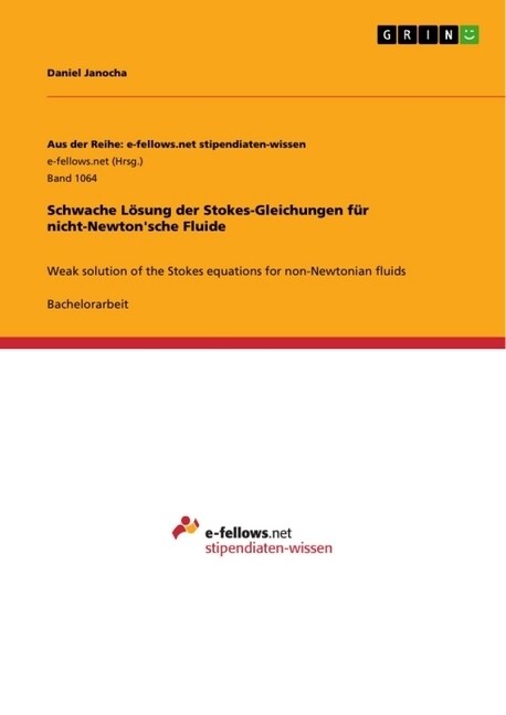 Schwache L?ung der Stokes-Gleichungen f? nicht-Newtonsche Fluide: Weak solution of the Stokes equations for non-Newtonian fluids (Paperback)