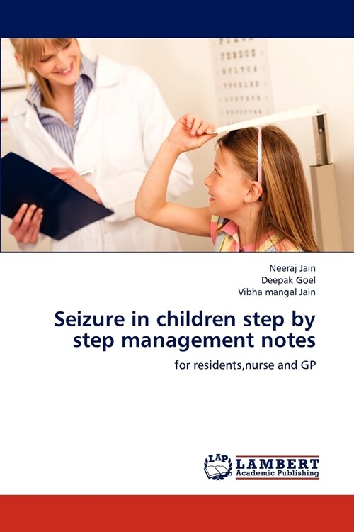 Seizure in children step by step management notes (Paperback)
