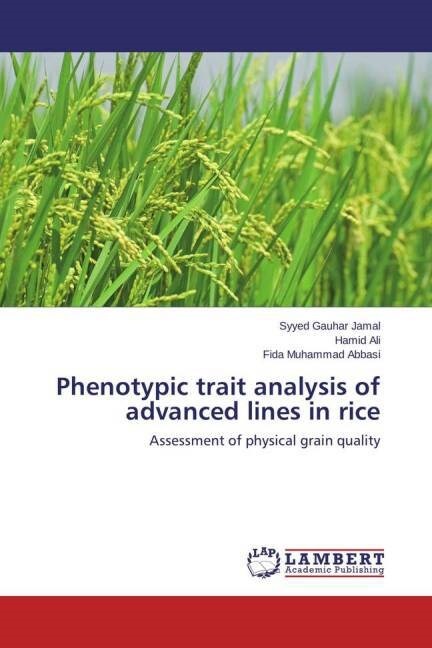 Phenotypic trait analysis of advanced lines in rice (Paperback)