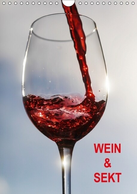 Wein und Sekt (Wandkalender 2018 DIN A4 hoch) (Calendar)